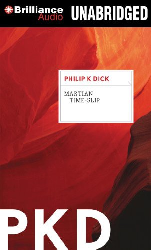 Philip K. Dick, Jeff Cummings: Martian Time-Slip (AudiobookFormat, 2014, Brilliance Audio)