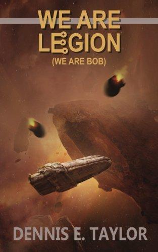 Dennis Taylor, Dennis E. Taylor: We Are Legion (We Are Bob) (Paperback, 2016, Ethan Ellenberg Literary Agency)
