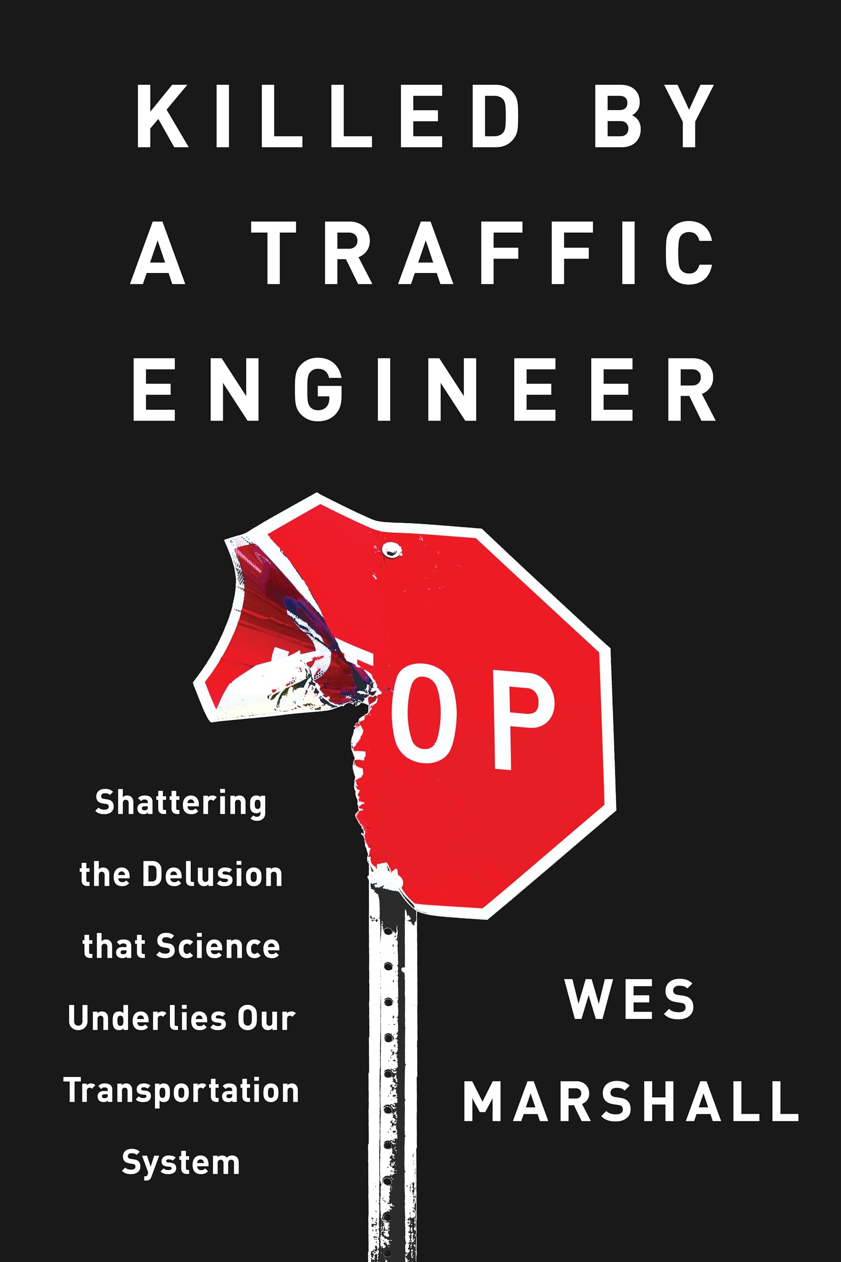 Wes Marshall: Killed by a Traffic Engineer (EBook, 2024, Island Press)