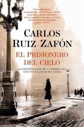 Carlos Ruiz Zafón: El Prisionero del Cielo (Paperback, 2012, Vintage Español)