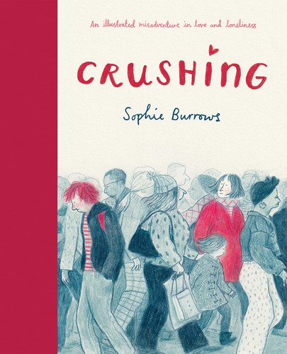 Sophie Burrows: Crushing (2022, Algonquin Books of Chapel Hill)