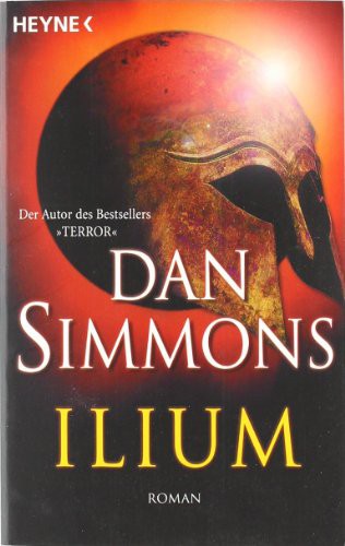 Dan Simmons (duplicate): Ilium (Paperback, 2007, Heyne Taschenbuch)