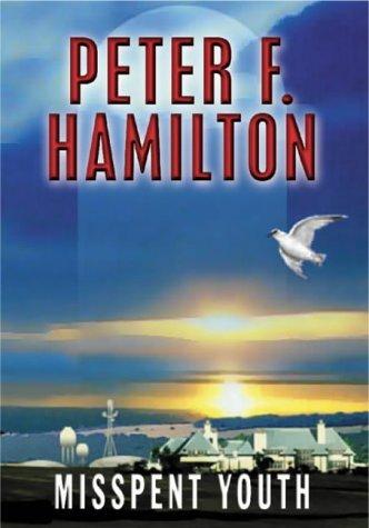 Peter F. Hamilton: Misspent youth (Paperback, 2002, Macmillan)