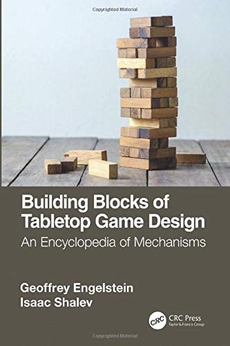 Geoffrey Engelstein, Isaac Shalev: Building Blocks of Tabletop Game Design (Paperback, CRC Press)