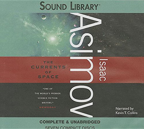 Isaac Asimov, Kevin T. Collins: The Currents of Space Lib/E (AudiobookFormat, Blackstone Publishing)