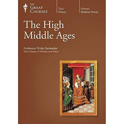 Professor Philip Daileader: The High Middle Ages (AudiobookFormat, 2001, The Teaching Company)