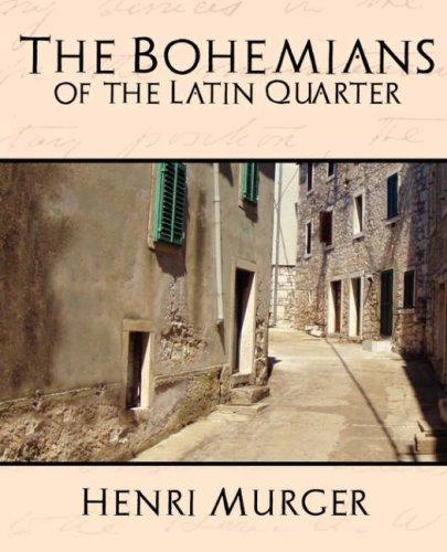 Henri Murger: The Bohemians of the Latin Quarter (Paperback, Book Jungle)