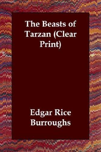 Edgar Rice Burroughs: The Beasts of Tarzan (Clear Print) (Paperback, 2003, Echo Library)