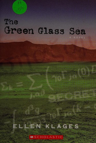 Ellen Klages: The green glass sea (2007, Scholastic, Inc.)