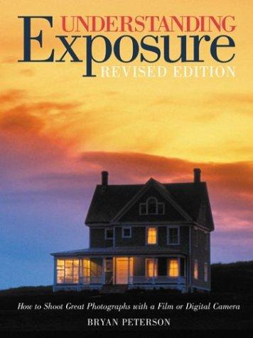 Bryan Peterson: Understanding Exposure (Paperback, 2004, Amphoto Books)