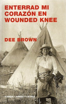 Dee Alexander Brown: Enterrad mi corazón en Wounded Knee (Paperback, Spanish language, 2005, Turner)