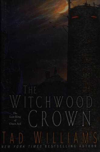 Tad Williams: The witchwood crown (2017, DAW)