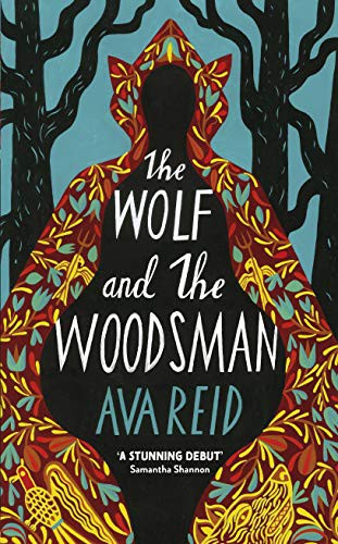 Ava Reid: The Wolf and the Woodsman (Hardcover, 2021, Del Rey)