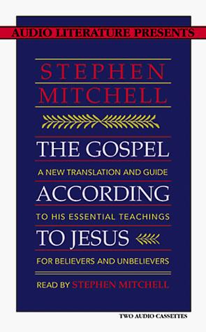 Stephen Mitchell: The Gospel According to Jesus (AudiobookFormat, 1993, Audio Literature)