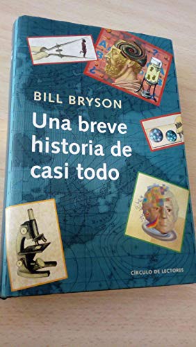 Bill Bryson: Una breve historia de casi todo (Hardcover, 2003, Circulo de Lectores)