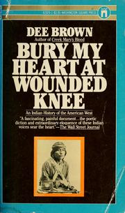 Dee Alexander Brown: Bury My Heart at Wounded Knee (1981, Pocket)