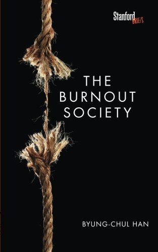 Byung-Chul Han: The Burnout Society (Paperback, Stanford Briefs)