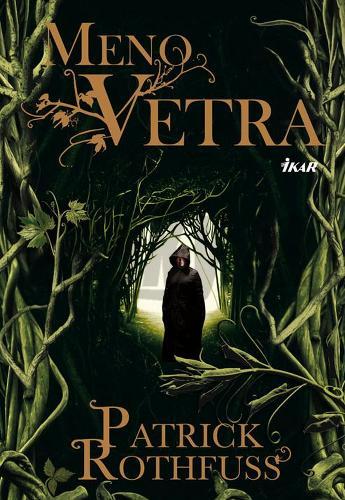 Patrick Rothfuss, Patrick Rothfuss: Meno vetra (Paperback, Slovak language, 2008, Ikar)