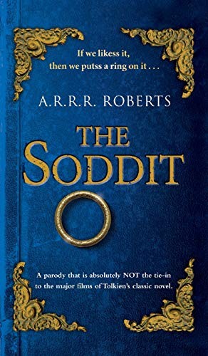 A.R.R.R. Roberts: The Soddit (Hardcover, 2012, Orbit)