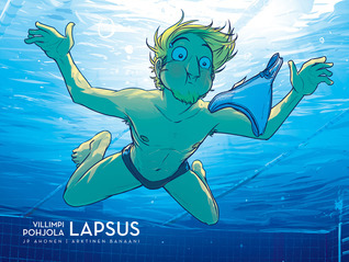 J.P. Ahonen: Villimpi Pohjola: Lapsus (GraphicNovel, suomi language, 2014, Arktinen Banaani)