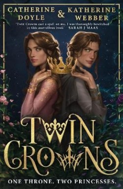 Catherine Doyle: Twin crowns (Hardcover, 2022, Electric Monkey)