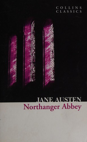 Jane Austen: Northanger Abbey (2010, HarperPress)