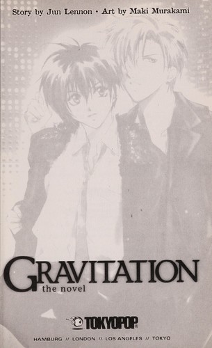 Jun Lennon, Maki Murakami: Gravitation (Paperback, 2006, TokoyoPop)