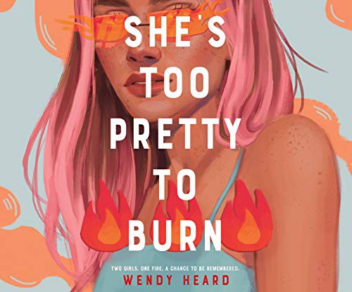 Bailey Carr, Wendy Heard, Frankie Corzo, Stephen Dexter: She's Too Pretty to Burn (AudiobookFormat, 2021, Dreamscape Media)