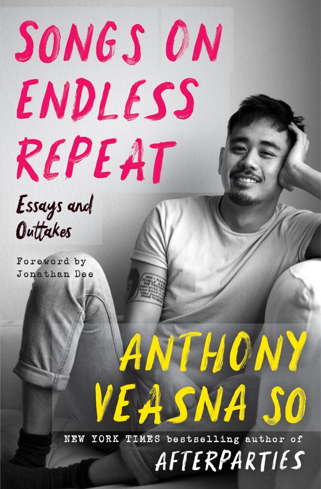 Anthony Veasna So, Jonathan Dee: Songs on Endless Repeat (2023, HarperCollins Publishers)