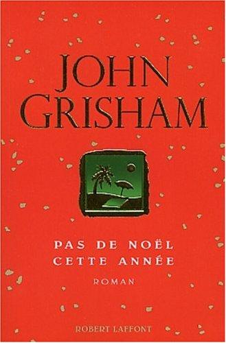 John Grisham: Pas de Noël cette année (Paperback, French language, Robert Laffont)