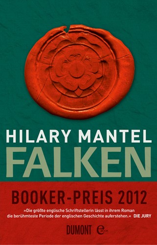 Hilary Mantel: Falken (German language, 2013, Dumont)