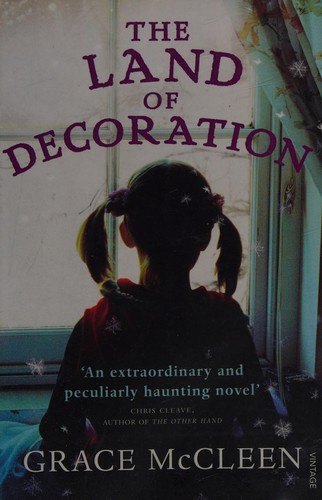 Grace McCleen: Land of Decoration (2013, Penguin Random House, Vintage)