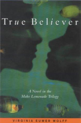 Anthony Euwer: True Believer (Make Lemonade Trilogy) (Hardcover, Faber Children's Books)
