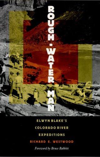 Dick Westwood: Rough-water man (1992, University of Nevada Press)