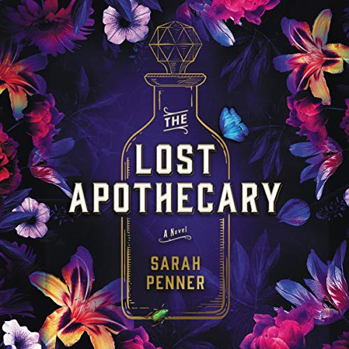 The Lost Apothecary (AudiobookFormat, 2021, Harlequin Audio and Blackstone Publishing)