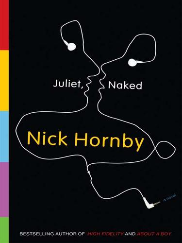 Nick Hornby: Juliet, Naked (EBook, 2009, Penguin USA, Inc.)