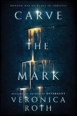 Veronica Roth: Carve the Mark (2017)