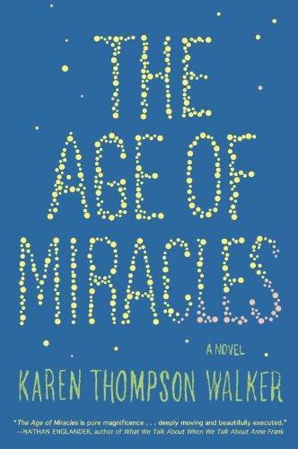 Karen Thompson Walker: The Age of Miracles (2012)