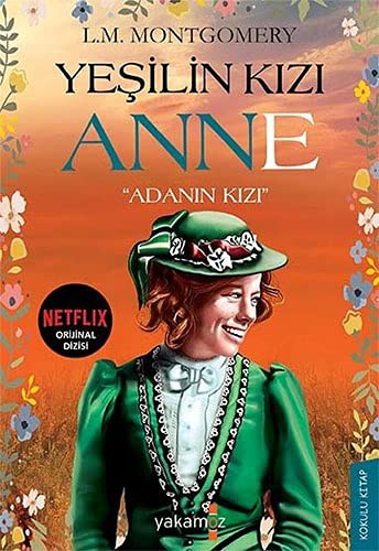 Lucy Maud Montgomery: Yesilin Kizi Anne - "Adanin Kizi" (Paperback, 2021, Yakamoz Yayinevi)