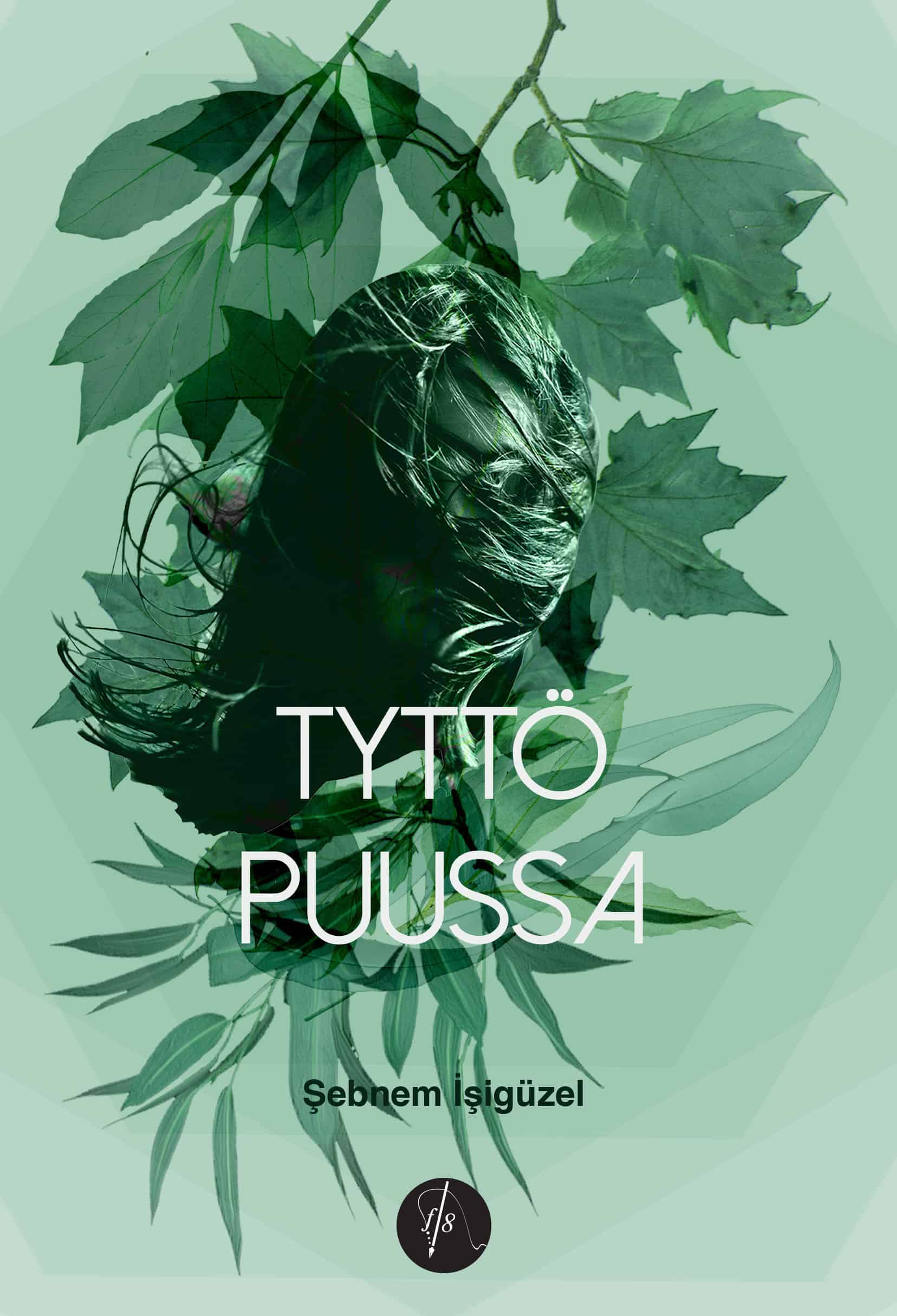 Şebnem Işigüzel, Tuula Kojo: Tyttö puussa (Paperback, Finnish language, 2020, Fabriikki Kustannus)