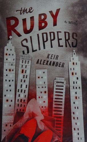 Keir Alexander: The ruby slippers (2014, Corsair)