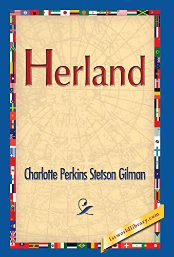 Charlotte Perkins Gilman, 1st World Publishing: Herland (Hardcover, 1st World Publishing)