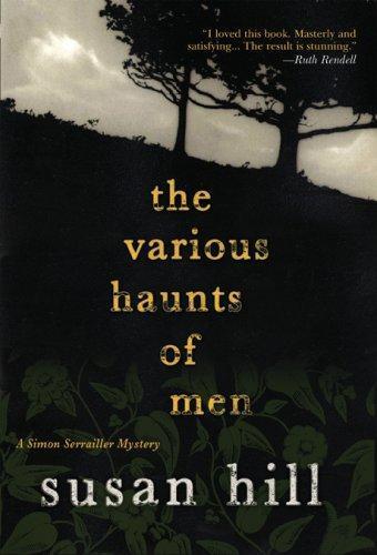 Susan Hill: The Various Haunts of Men (Simon Serrailler, #1) (2007)