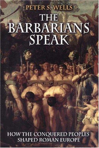 Peter S. Wells: The barbarians speak (1999, Princeton University Press)