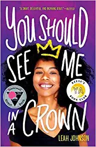Leah Johnson: You Should See Me in a Crown (Paperback, 2021, Scholastic Press)