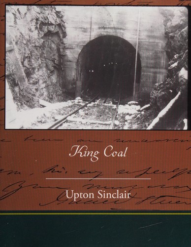 Upton Sinclair: King Coal (2009, Standard Publications, Inc.)