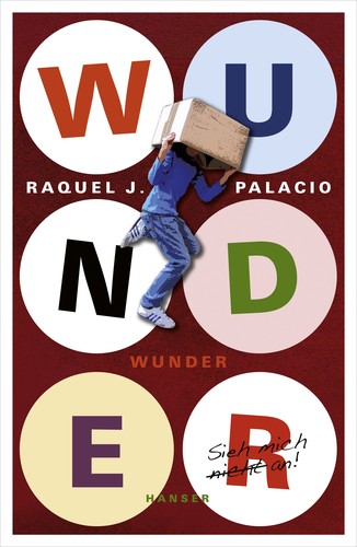 R. J. Palacio: Wunder (Hardcover, German language, 2013, Carl Hanser Verlag)