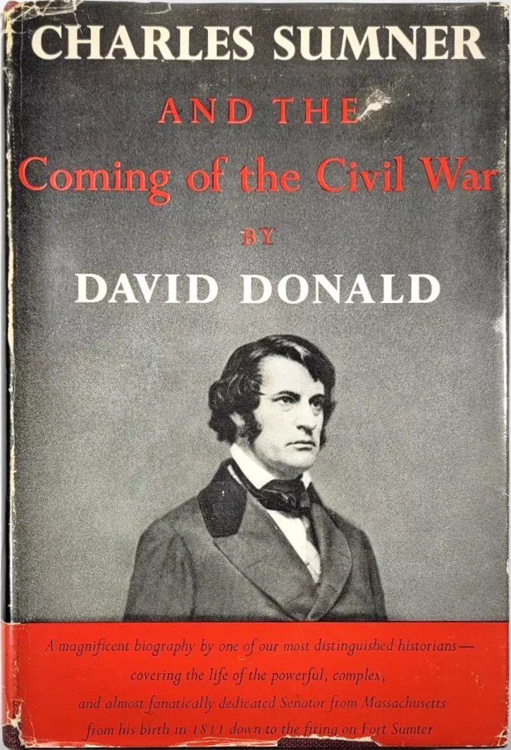 David Donald: Charles Sumner and the Coming of the Civil War (Hardcover, 1960, Alfred A. Knopf)