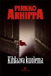 Pirkko Arhippa: Kihlaava kuolema (AudiobookFormat, Finnish language, 2015, [Celia])