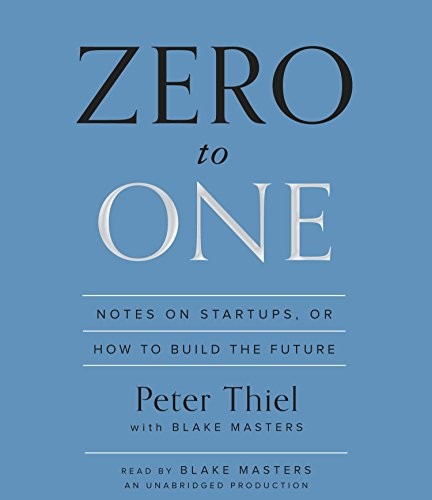 Blake Masters, Peter Thiel: Zero to One (AudiobookFormat, 2014, Random House Audio)